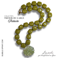 TRESOR du LARGE collier Pistache