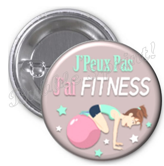 Badge J'peux pas j'ai...
