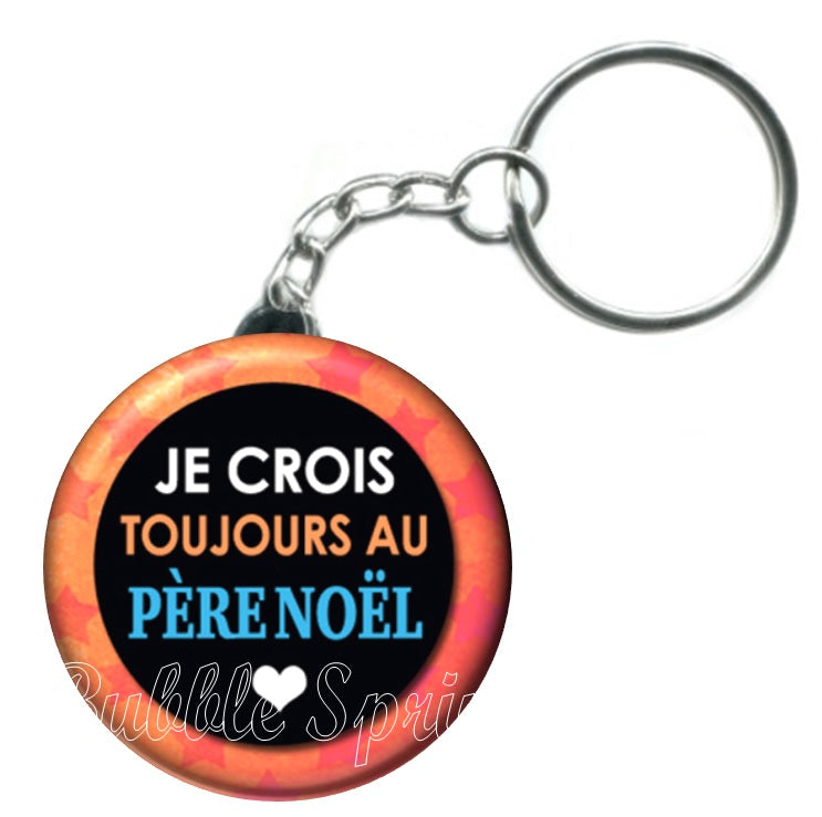 Porte-clés Je crois toujours au père noel