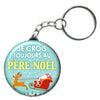 Porte-clés Je crois toujours au père noel