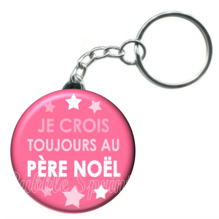 Porte-clés Je crois toujours au père noel