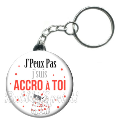 Porte-clés J'peux pas j'suis accro à toi, Saint valentin