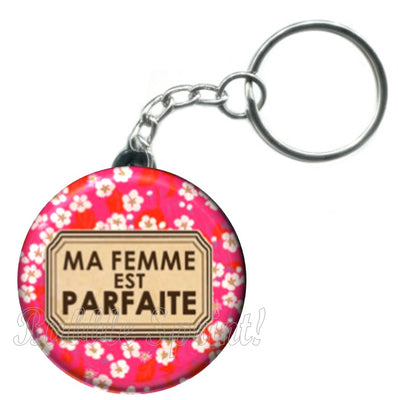 Porte-clés ma femme est parfaite
