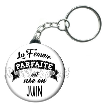 Porte-clés mois, La femme parfaite est née en Juin