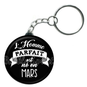 Porte-clés mois, L'homme parfait est né en Mars