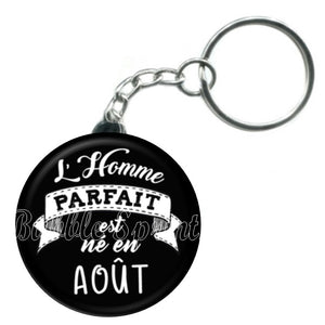 Porte-clés mois, L'homme parfait est né en Août