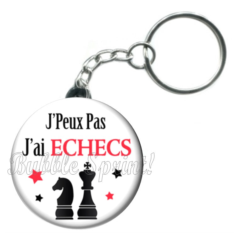 Porte-clés J'peux pas j'ai echecs